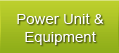 Power Unit & Equipment